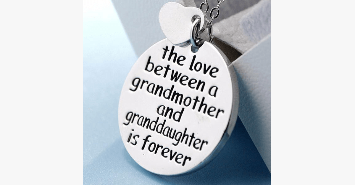 The Love Between a Grandmother and Granddaughter is Forever Necklace