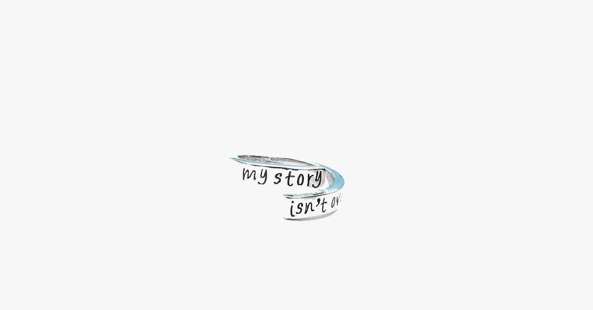 My Story Isn't Over Yet Hand Stamped Ring