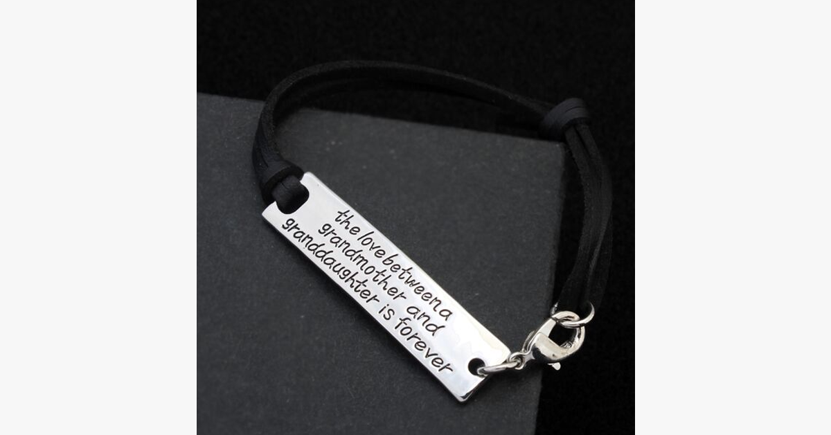 The Love Between a Grandmother and Granddaughter is Forever- Strap Bracelet