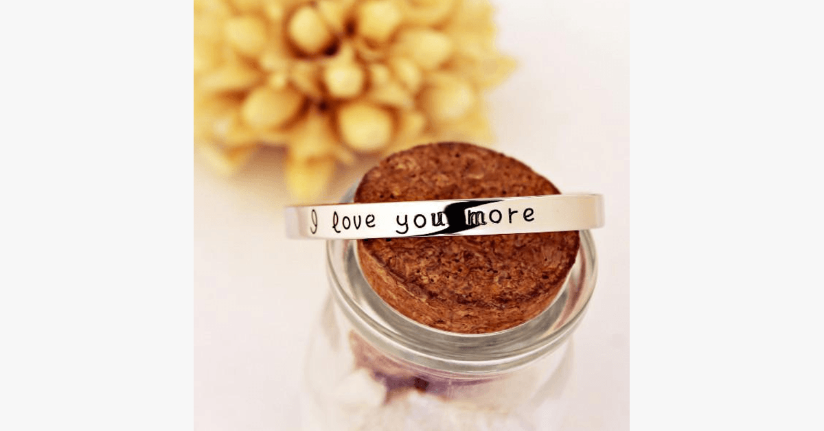 I Love You More Cuff Bangles for Any Occasion