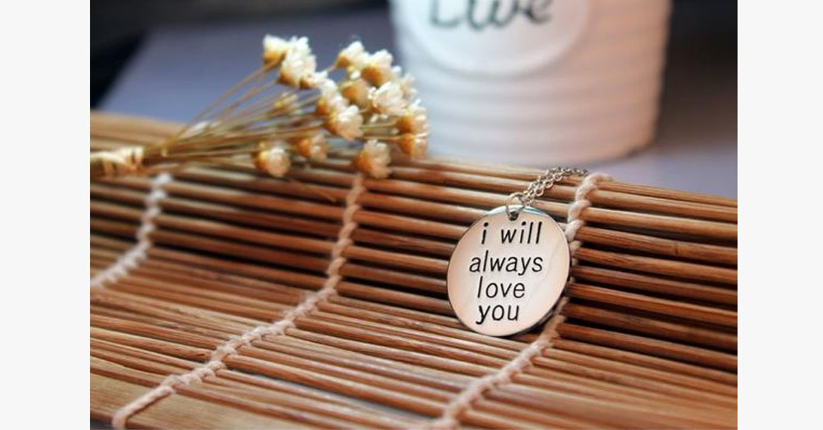 I Will Always Love You Pendant