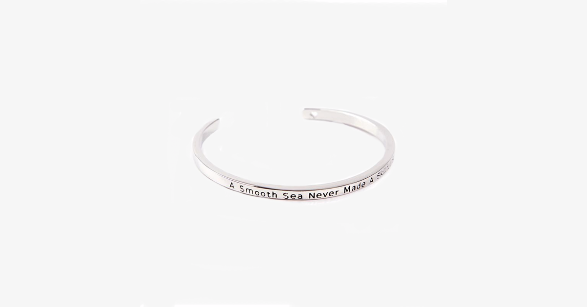 A Smooth Sea Never Made A Skillful Sailor Cuff Bangle